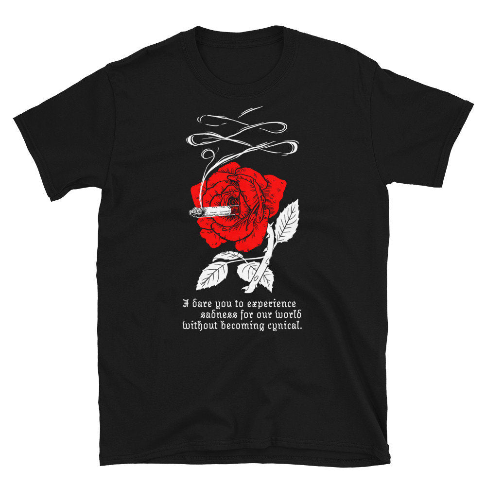 I DARE YOU tshirt - graphic rose cigarette / goth aesthetic / spiritual sayings / unisex short sleeve t shirt