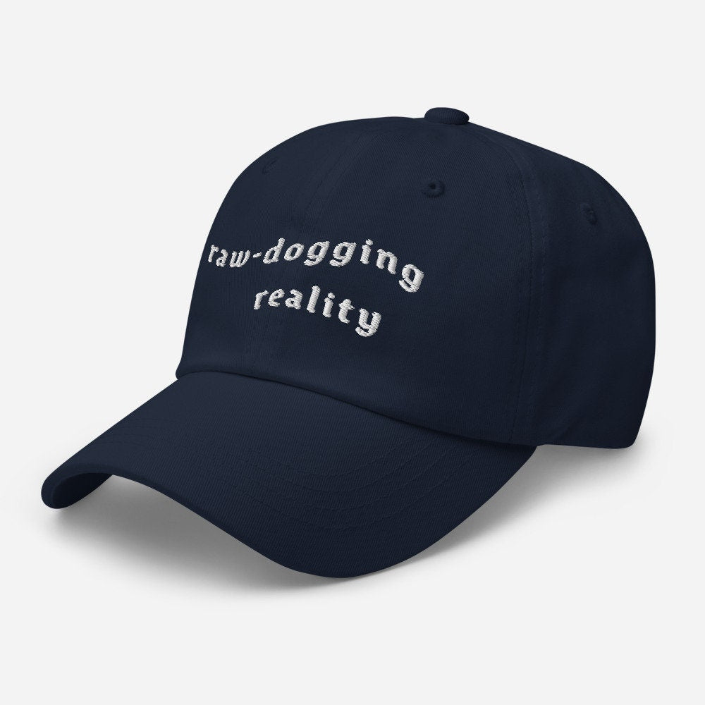 Raw Doggin' Reality embroidered dad hat