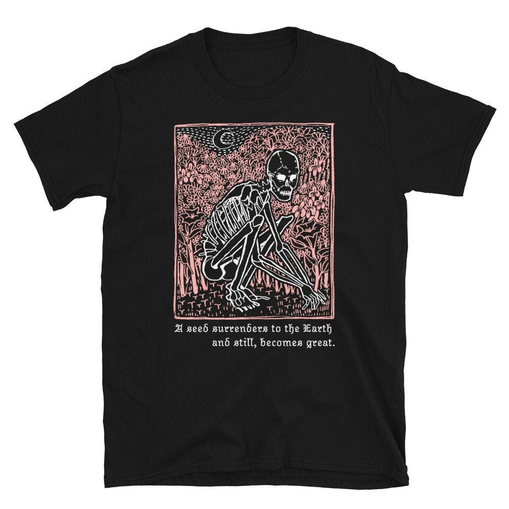 A SEED SURRENDERS tshirt - Unisex Short Sleeve Graphic Skeleton Gardening Floral Spooky Goth T Shirt