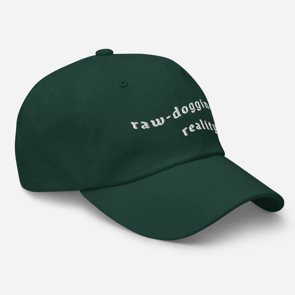 Raw Doggin' Reality embroidered dad hat